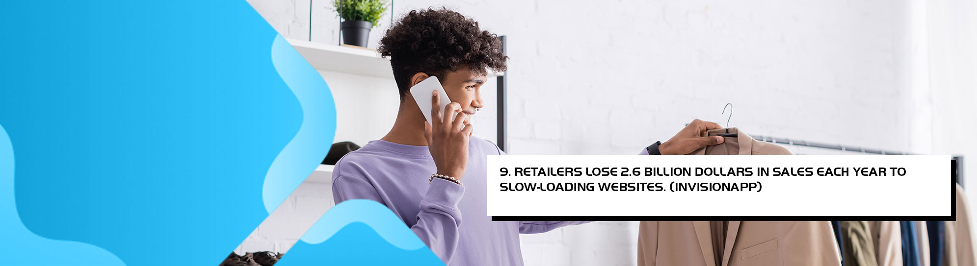 Retailers lose 2.6 Billion dollars in sales each year to slow-loading websites