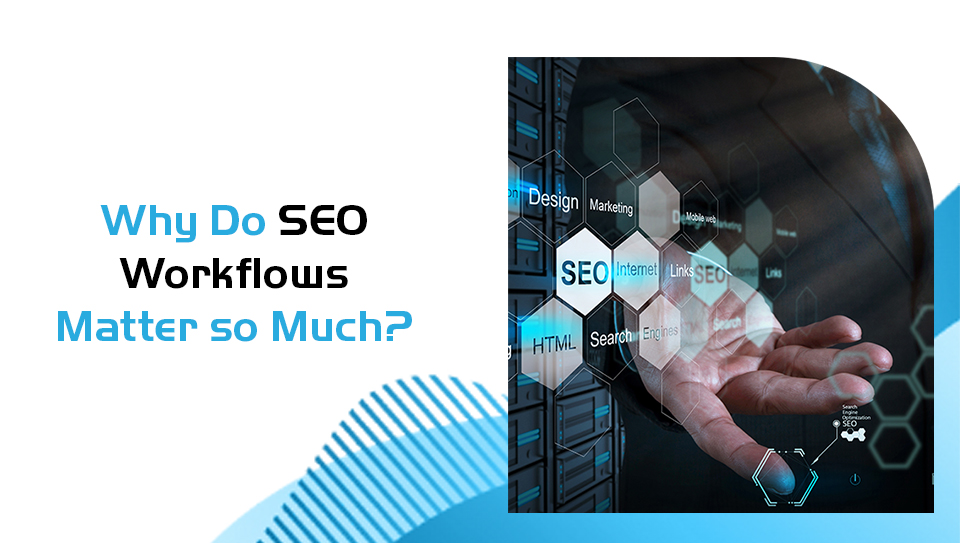 Why do SEO flows matter much